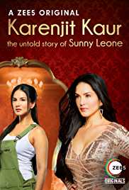 Karenjit Kaur S02 All 6 EP The Untold Story of Sunny Leone 2018 Full Movie